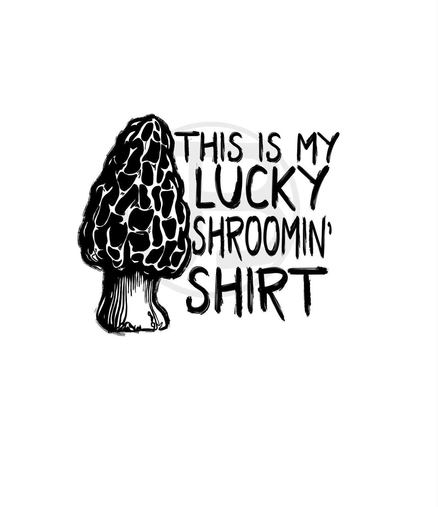 This is My Lucky Shroomin Shirt Design