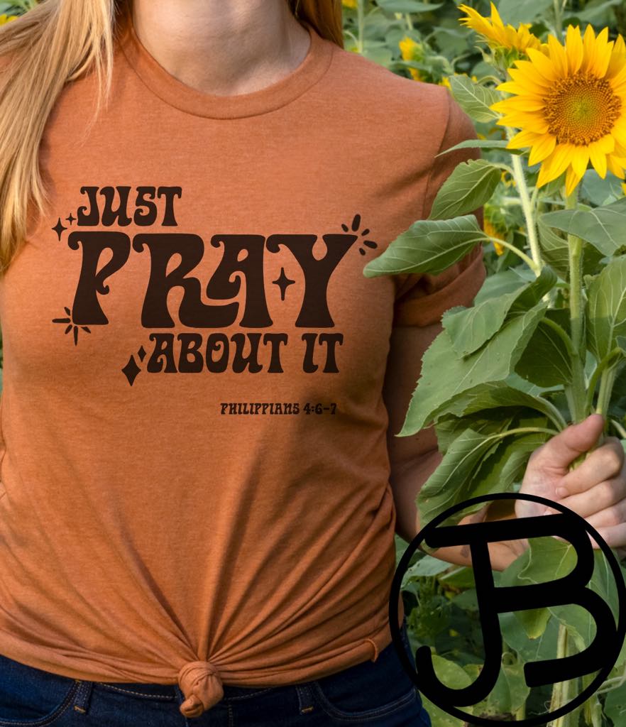 Just Pray About It