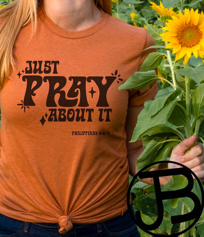 Just Pray About It